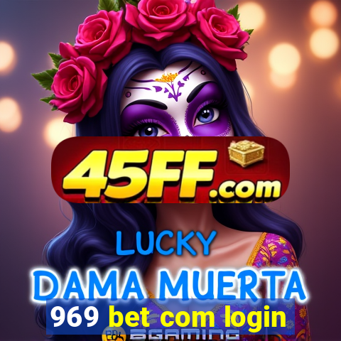 969 bet com login